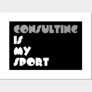 Consilting Is My Sport Typography White Design Posters and Art